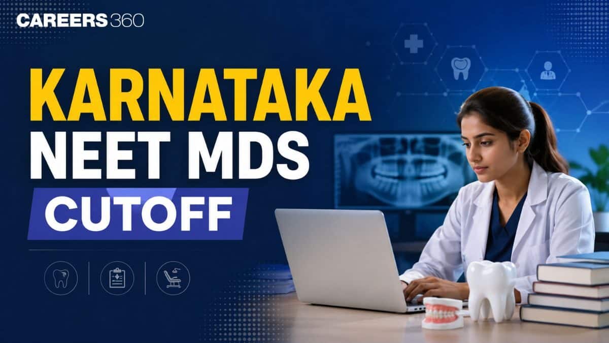 Karnataka NEET MDS 2026 Cutoff: Qualifying and Admission Cut Off List